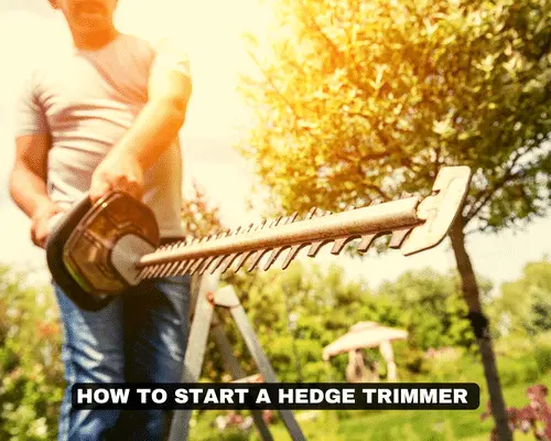 how to start a hedge trimmer